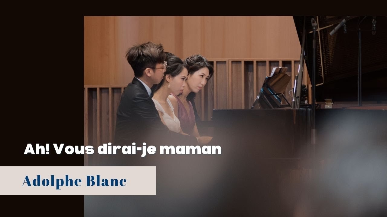 Adolphe Blanc: Ah! Vous dirai-je maman (Piano Six Hands)