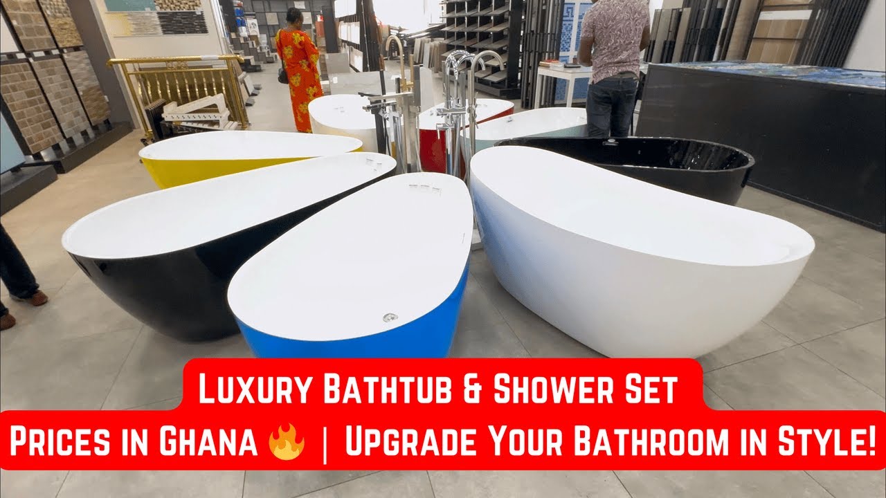 Luxury Bathtub Prices in Ghana! | Modern Shower Sets & More