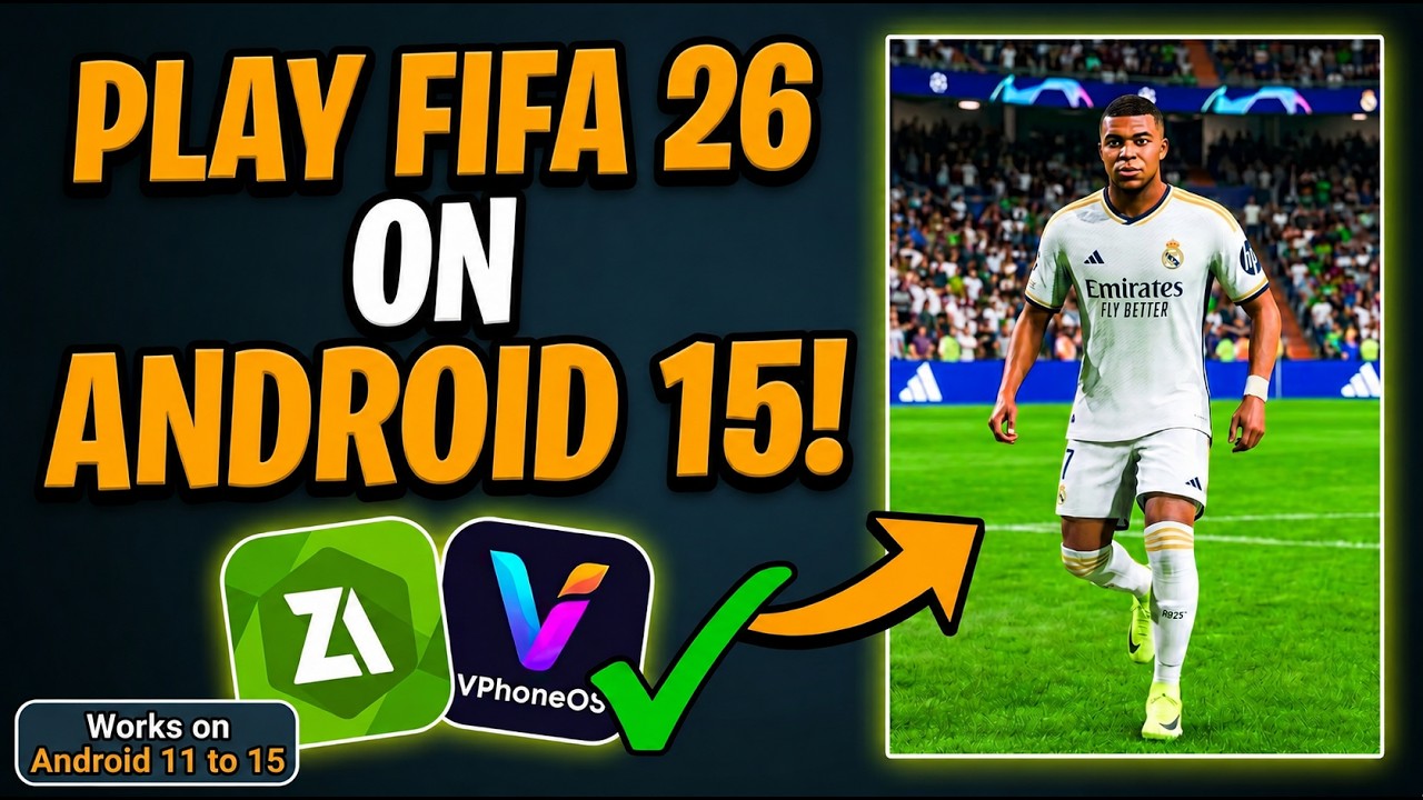 How to Install FIFA 26 on Android 11 to 15 (VPhoneOS Guide)