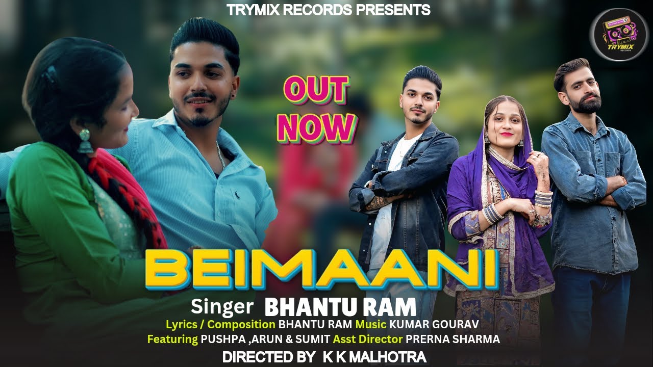 Beimaani - Bhantu Ram ( Official Video ) Pushpa | Arun | Sumit | Latest Dogri Himachali Song 2025