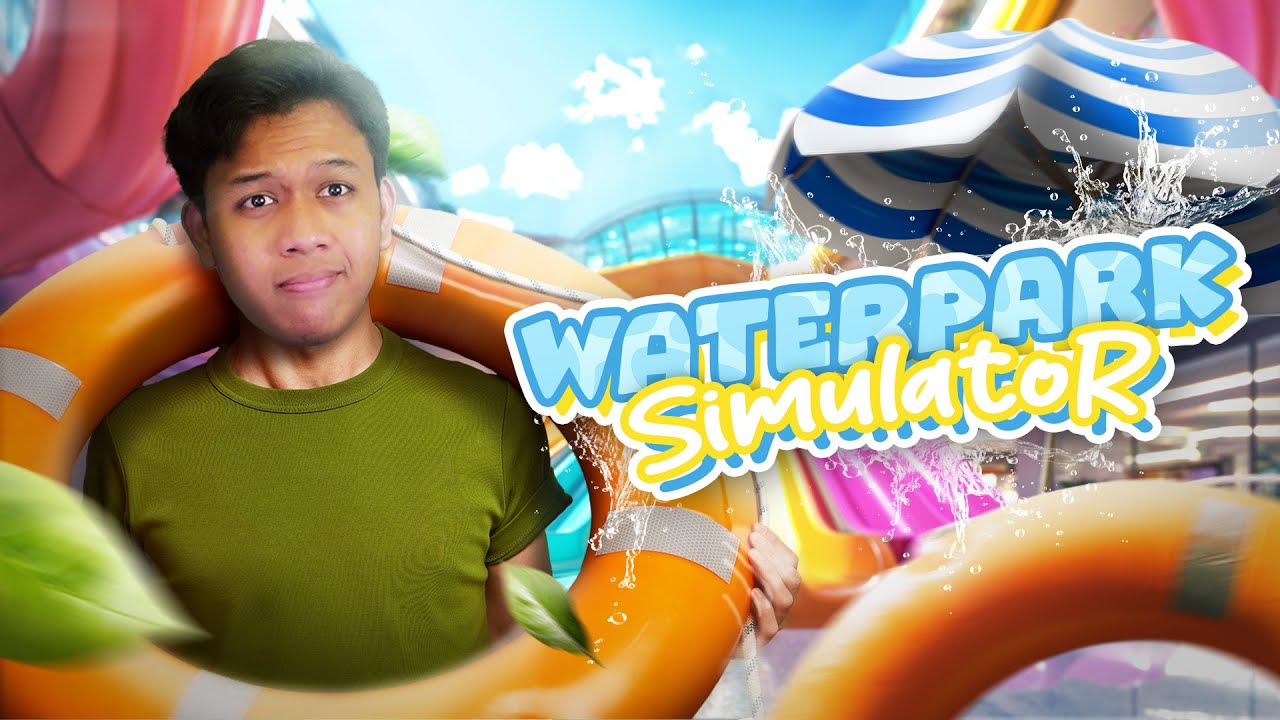 KEMBALI MERAWAT KOLAM RENANGKU!! Waterpark Simulator pt. 4