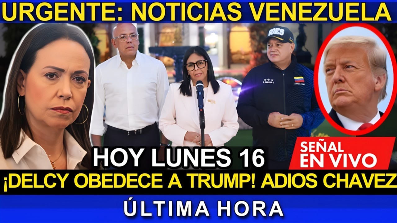 🚨 ÚLTIMA HORA 🔴 ¡URGENTE VENEZUELA DELCY OBEDECE!  EL PLAN DE TRUMP EN MARCHA  ¡ADIÓS A CHAVEZ!