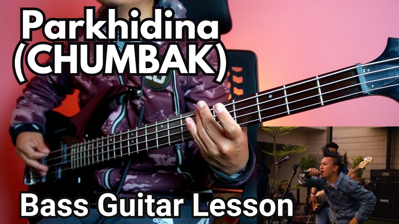 CHUMBAK - Parkhidina Bass Guitar Lesson | Nepali Bass Guitar Lesson