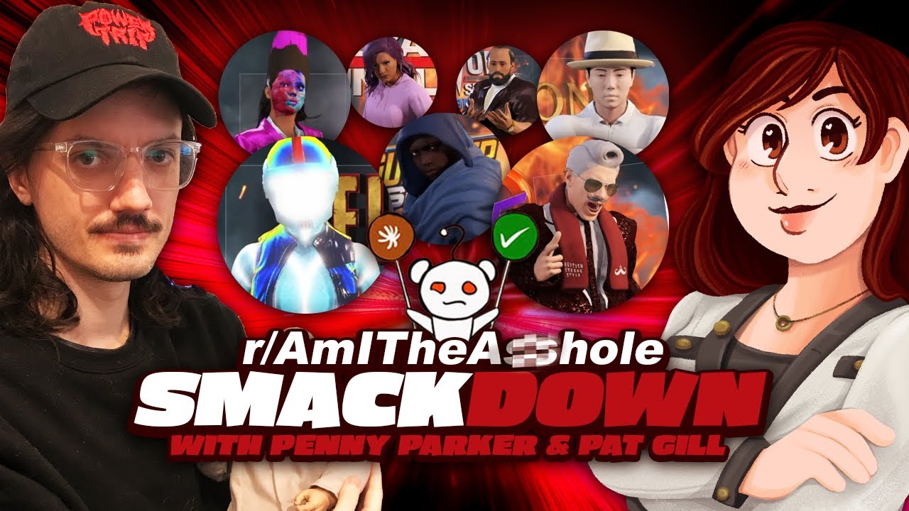 r/AmITheA**hole SMACKDOWN (feat. Pat Gill)