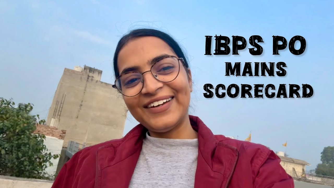 IBPS PO Mains Scorecard 🙌🏻✅ | Annu Bhardwaj |