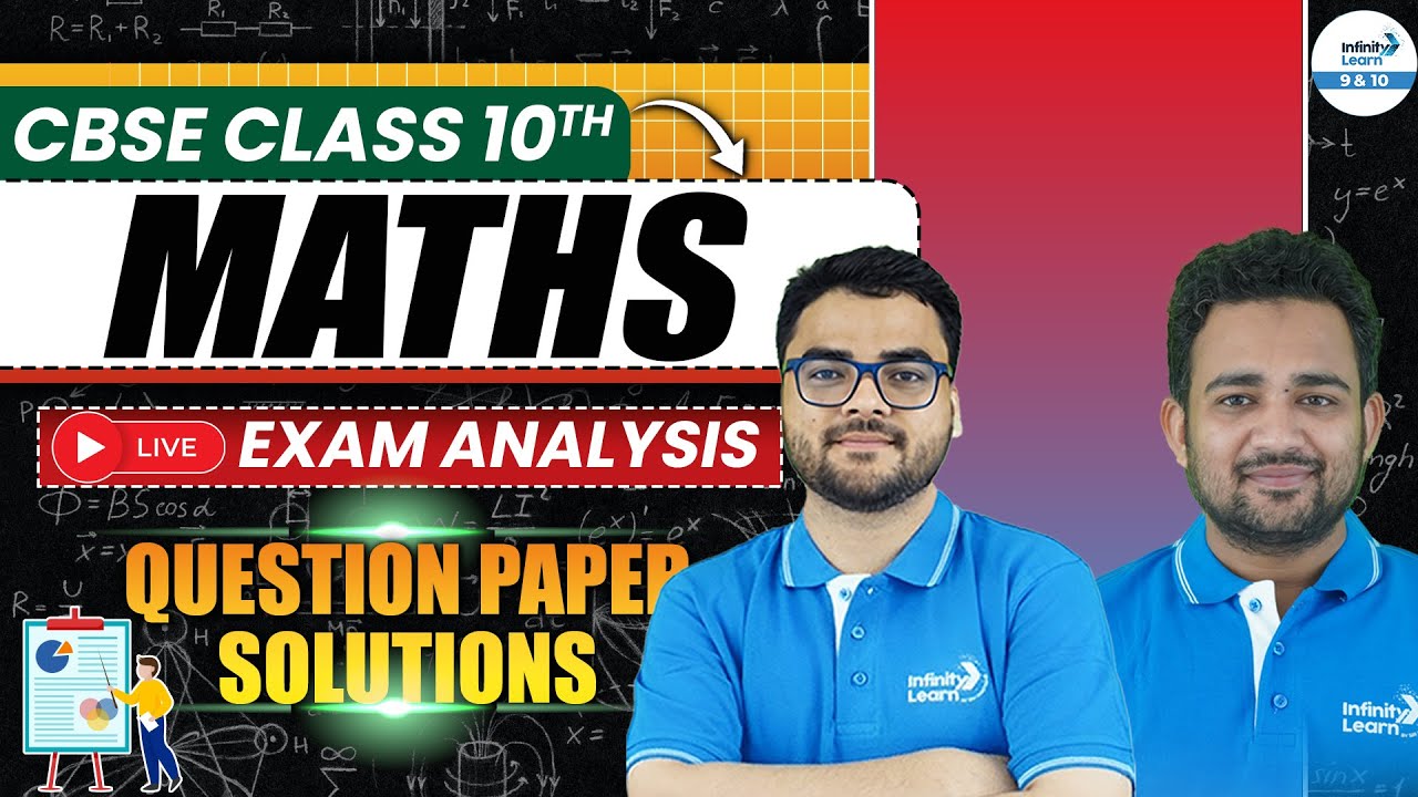 CBSE Class 10 Maths Answer Key 2025 & Paper Solutions | Class 10th Maths 2025 Paper Analysis