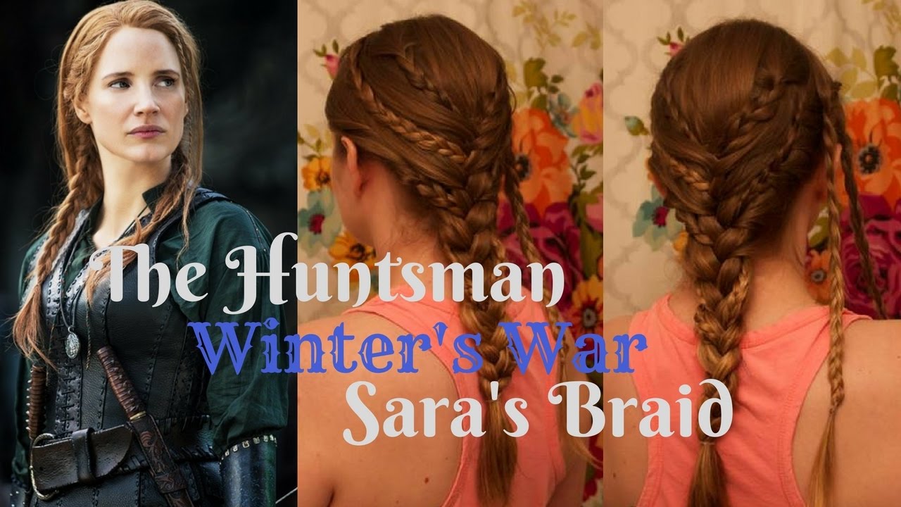 The Huntsman, Winter's War:  Sara's Braid.