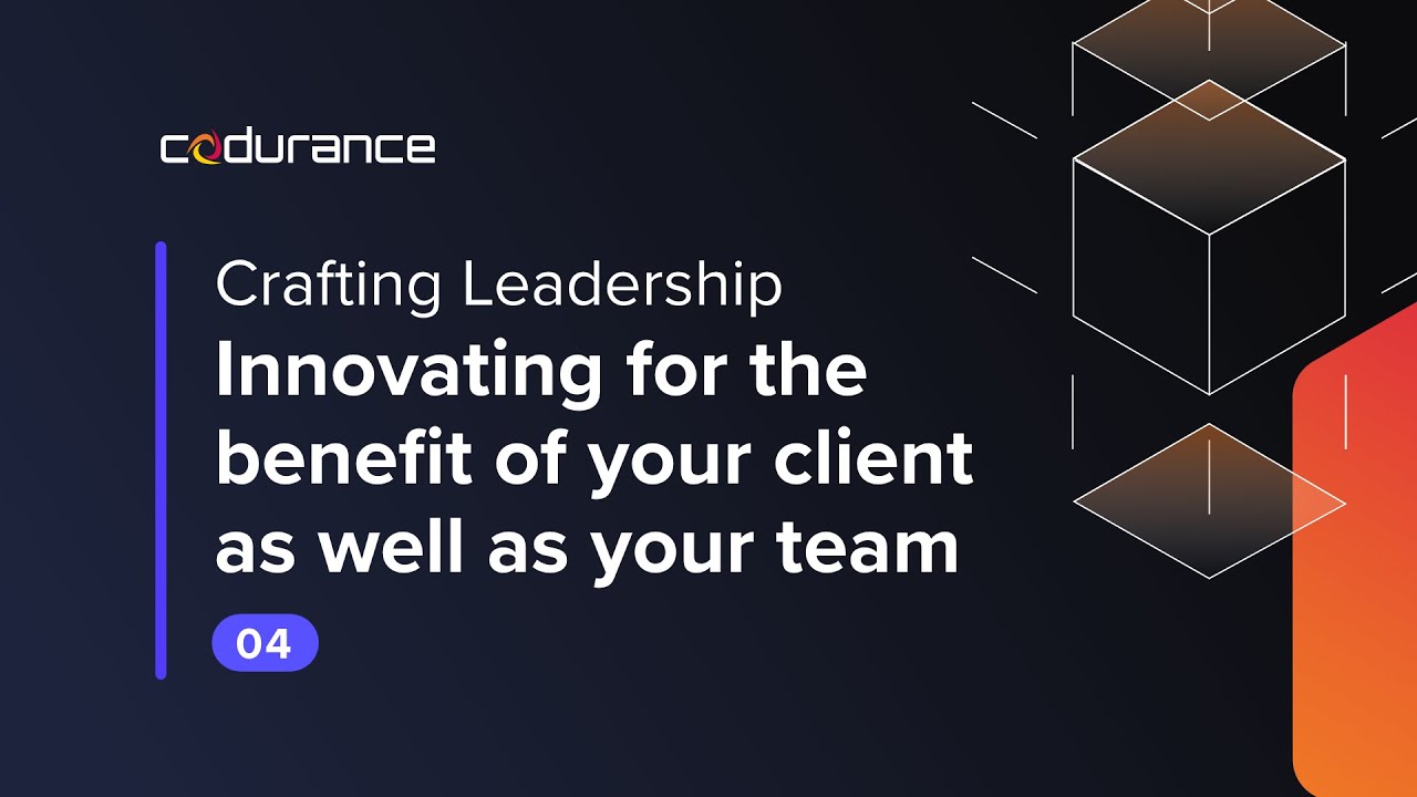 Innovating for the benefit of your client as well as your team – Crafting Leadership Episode 4