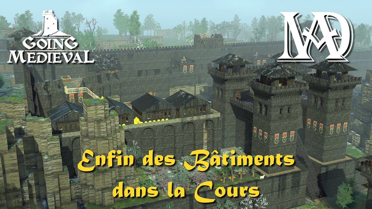 Going Medieval - ENFIN DES BÂTIMENTS DANS LA COURS !! #s7e48