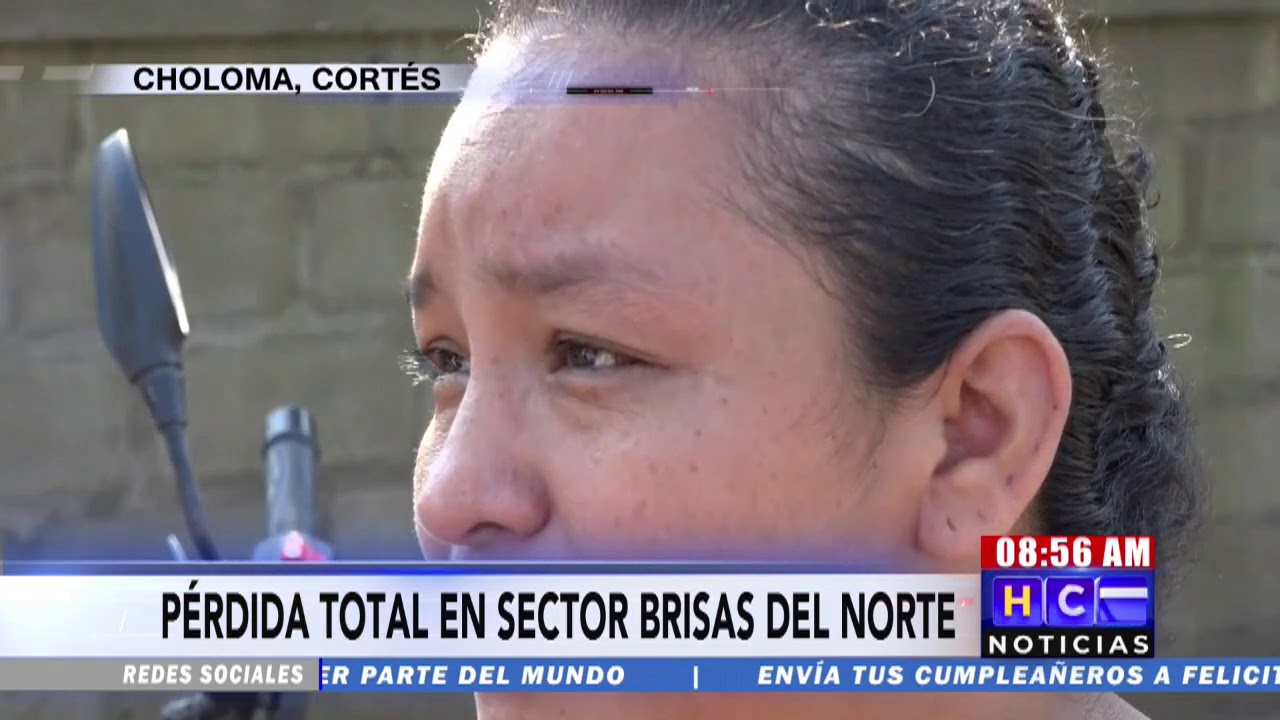 Pérdidas totales reportan vecinos de Los Caraos y Las Brisas, Choloma