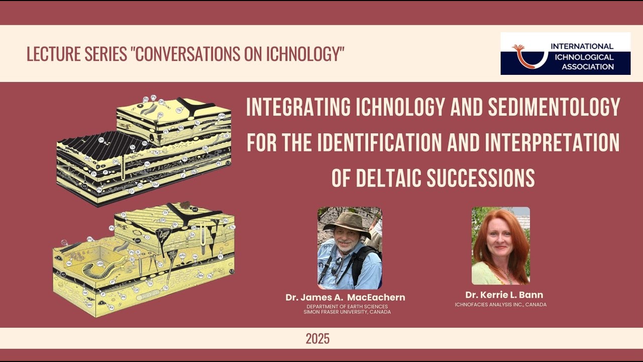 Integrating Ichnology and Sedimentology to Interpret Deltaic Successions | James MacEachern