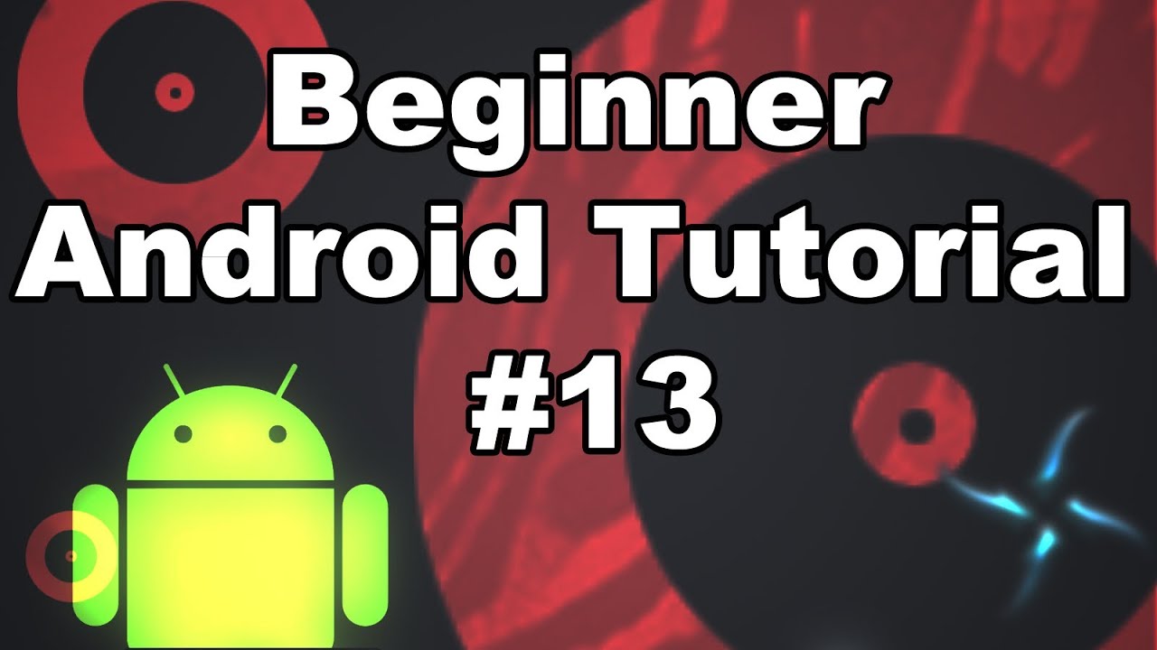 Learn Android Tutorial 1.13- Finish new XML and Learn about Weight