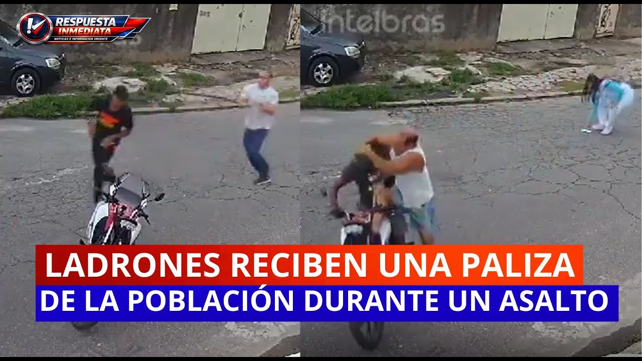 LADRONES RECIBEN PALIZA COLECTIVA DURANTE ASALTO