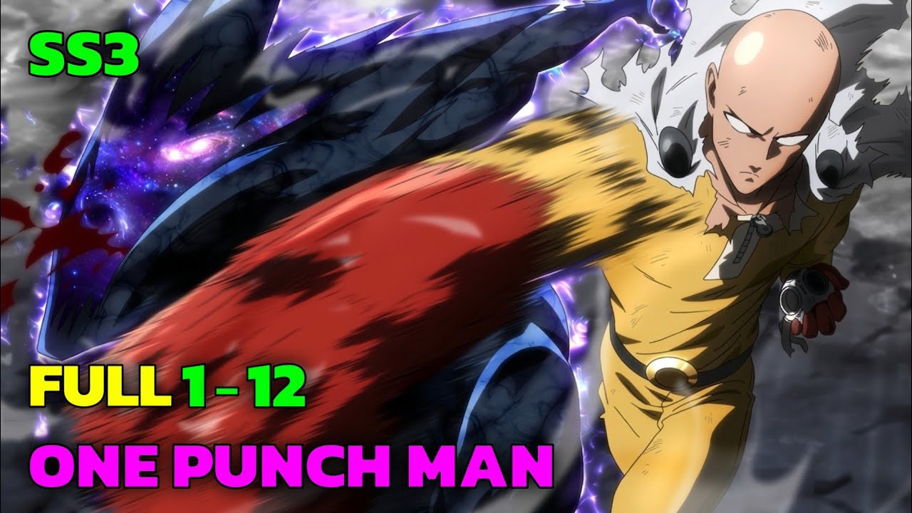 Full SS3 | One Punch Man - Thánh Phồng Tôm Saitama | Tập 1 - 12 | Tóm Tắt Anime