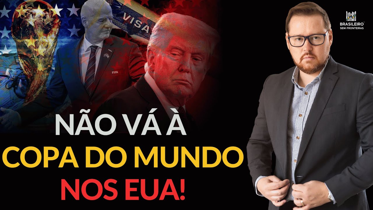 Não vá à Copa do Mundo nos EUA: saiba o risco que ninguém te conta...
