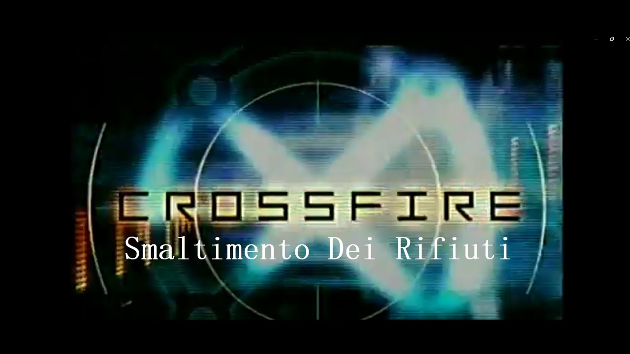 CrossFire [X-Fire Show] ITA | Smaltimento Dei Rifiuti