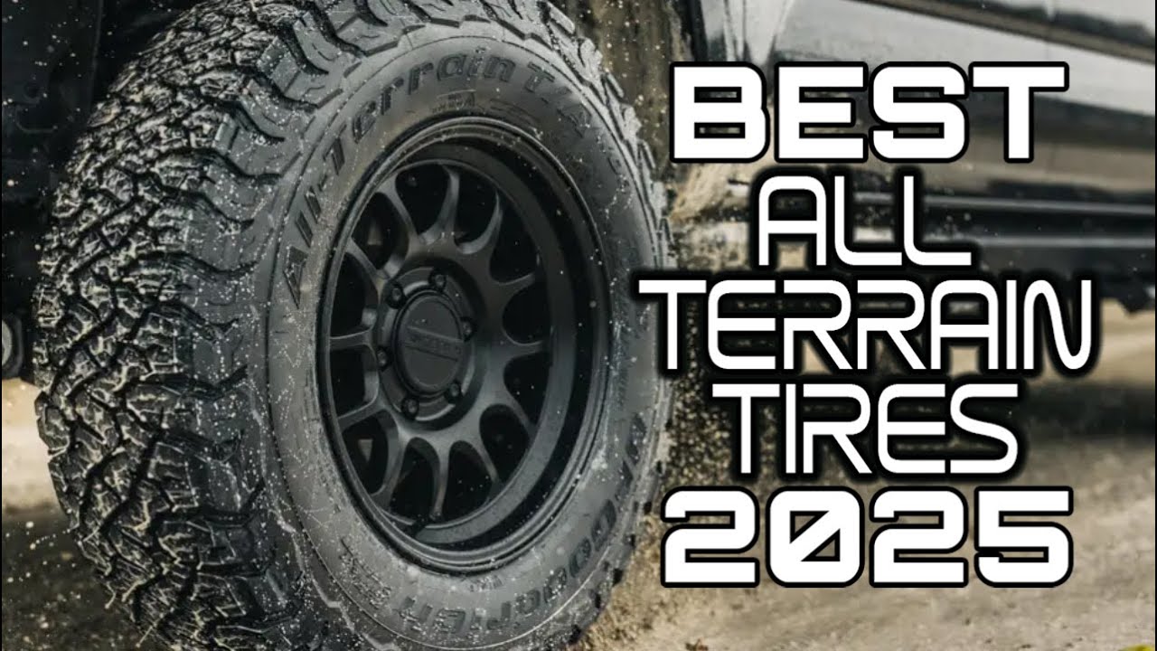 Best All Terrain Tires 2025 - Top On / Off Road Tires You Need To See!