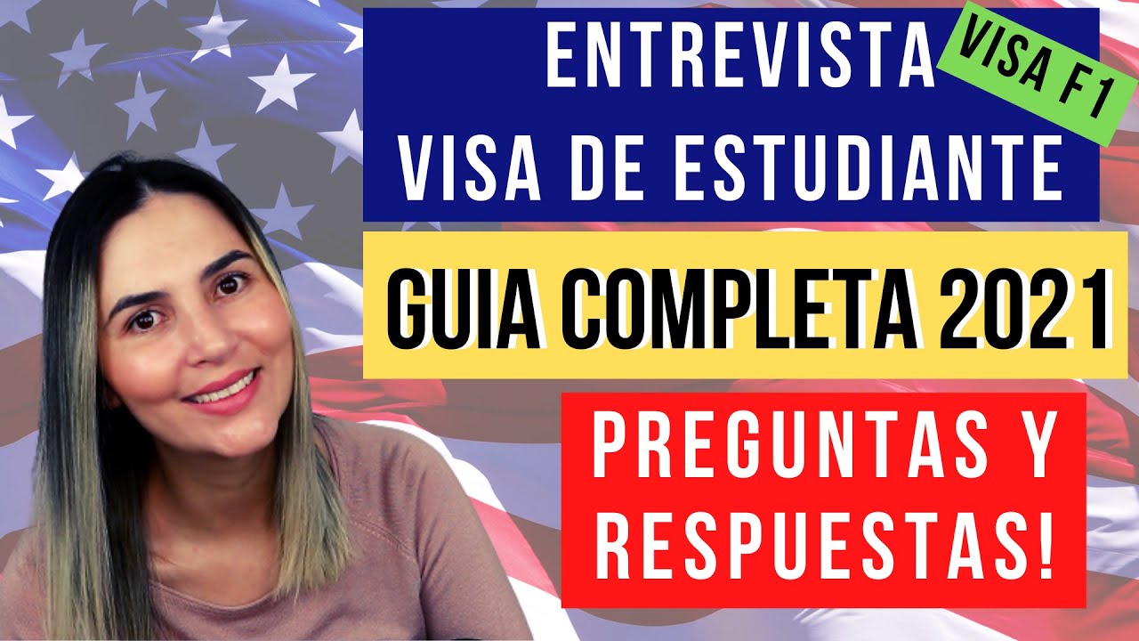 Entrevista Visa F1 de Estudiante [2021] Preguntas y Respuestas correctas!