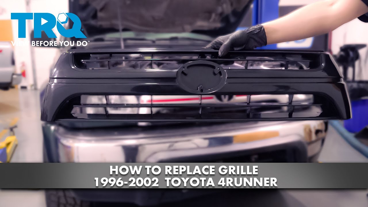 Как заменить решетку радиатора на Toyota 4Runner 1996-2002 годов