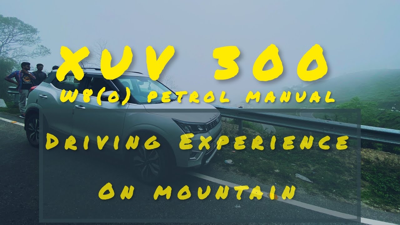 XUV300 W8 Optional Petrol Manual Driving on Mountain || DARJEELING