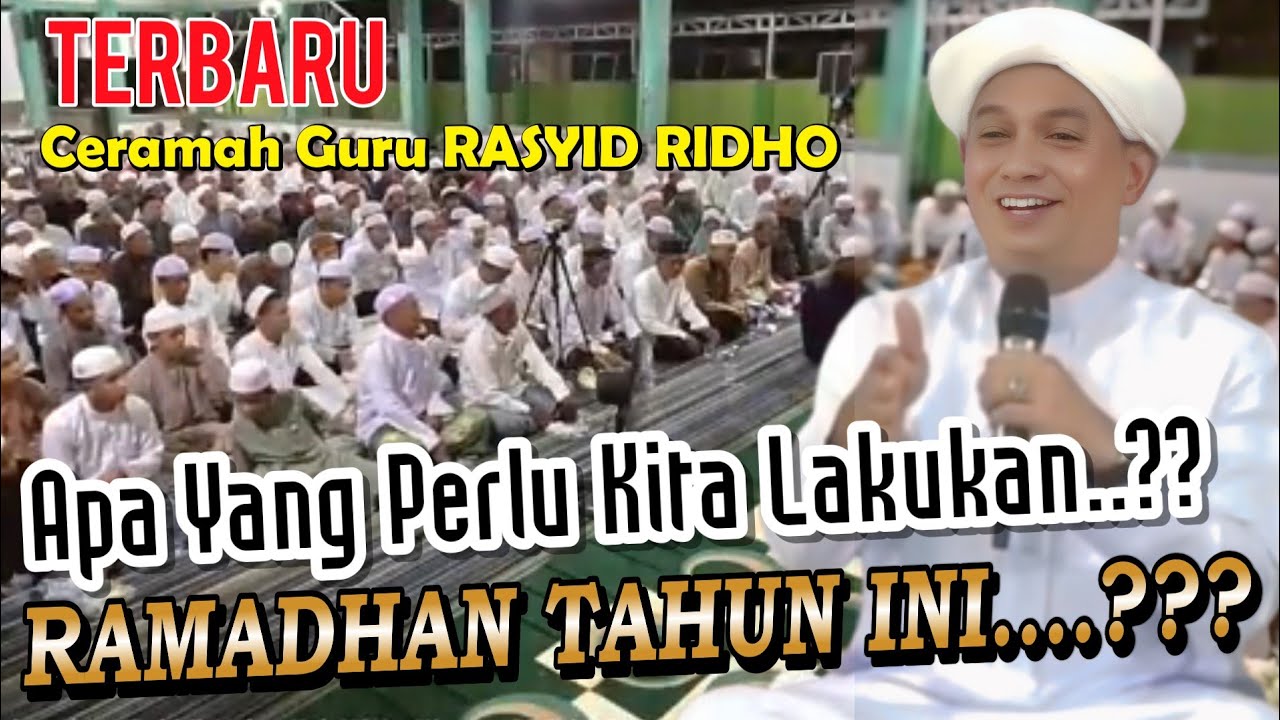 Ceramah GURU M.RASYID RIDHO_Di Desa BABIRIK HULU_Tentang Bulan RAMADHAN Tahun Ini.