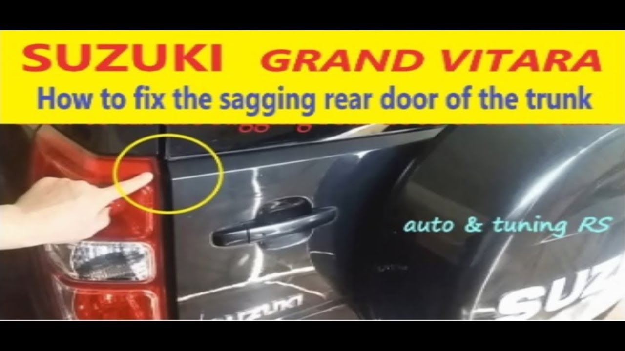 Как починить провисшую заднюю дверь багажника Suzuki Grand Vitara. Очень простой способ!
