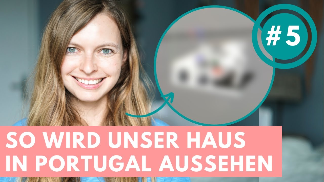 #5 Grundriss für unser Haus in Portugal | AUSWANDERN NACH PORTUGAL | Lilies Diary