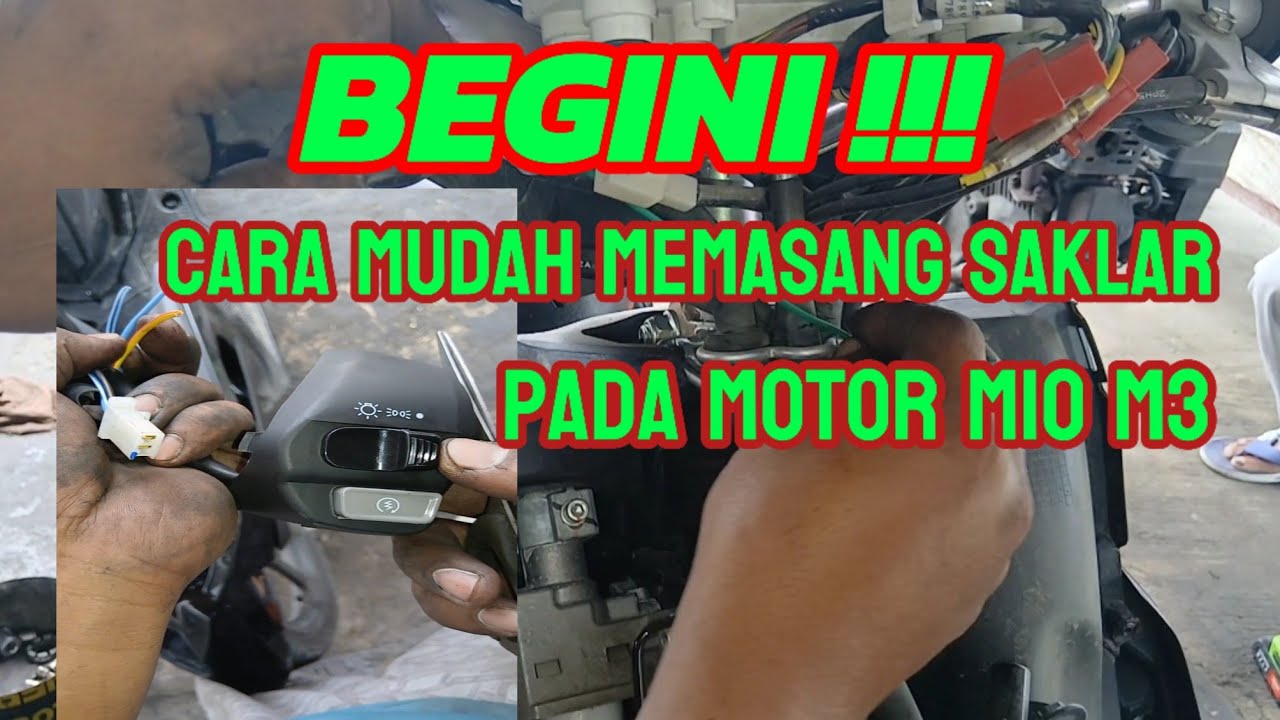 Tutorial !! Cara Mudah Memasang Saklar Pada Mio M3