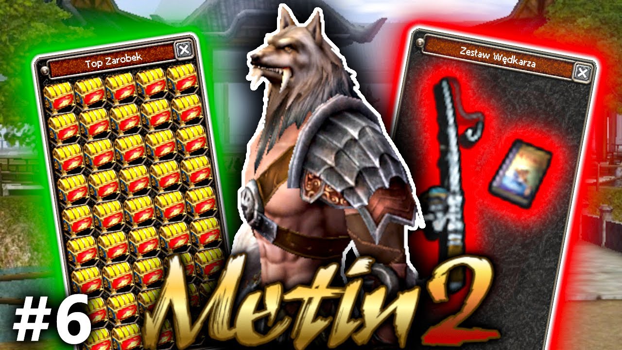 Metin2.pl POLSKA #6 LIKAN OD ZERA DO 120 LVL - Zarobiłem! ~【30】WON w Jednym Odcinku !