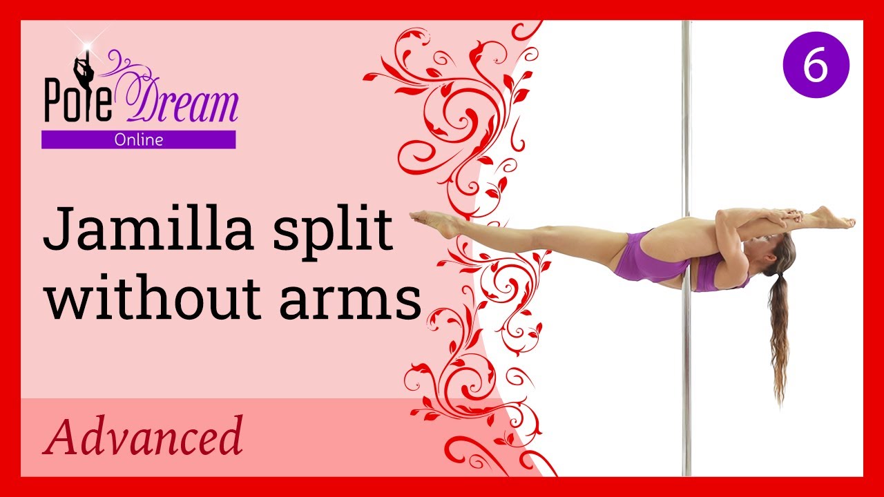 6 - Jamilla Splt Without Arms Pole Move - Advanced level