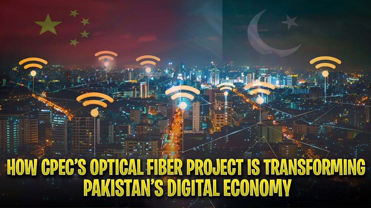 How CPEC&rsquo;s Optical Fiber Project is Transforming Pakistan&rsquo;s Digital Economy l PEN