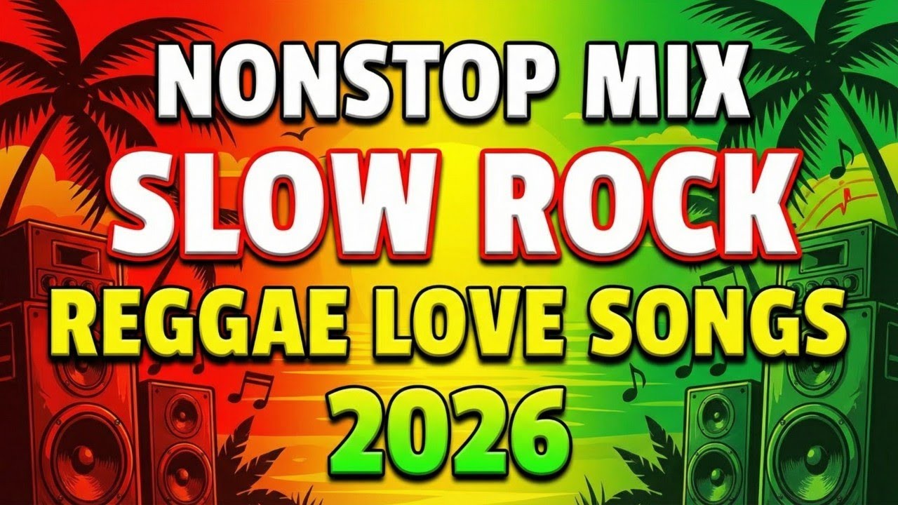 The Best Smooth Reggae Music 2026 | New Nonstop English Songs Playlist For Relaxing Chills