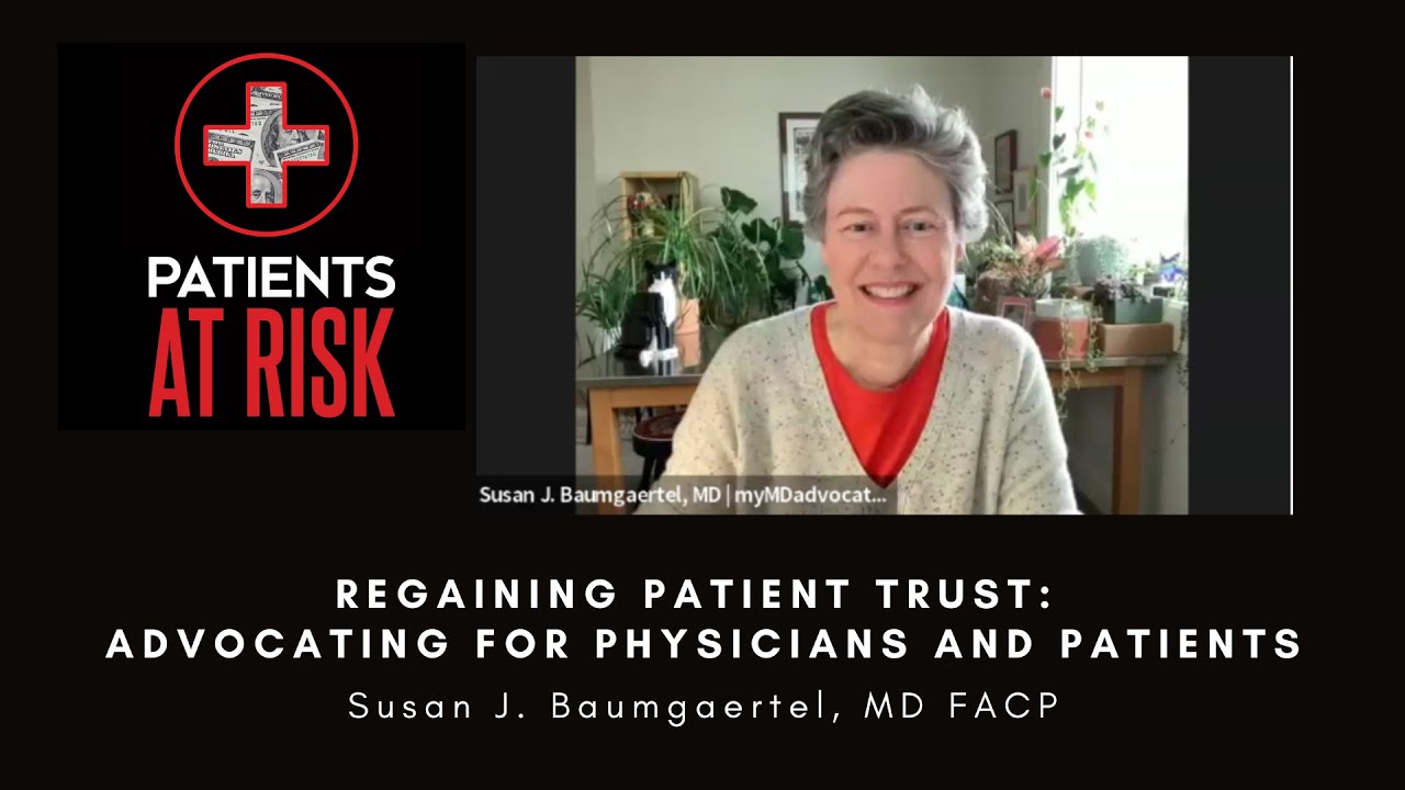 Regaining Patient Trust: The Importance of Physician Advocacy