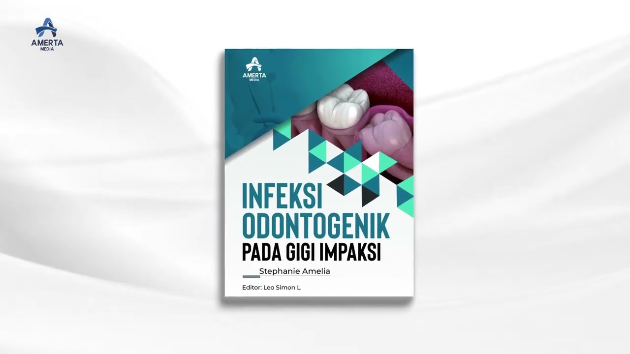 Penerbit Buku Amerta - Promosi Buku Infeksi Odontogenik pada Gigi Impaksi