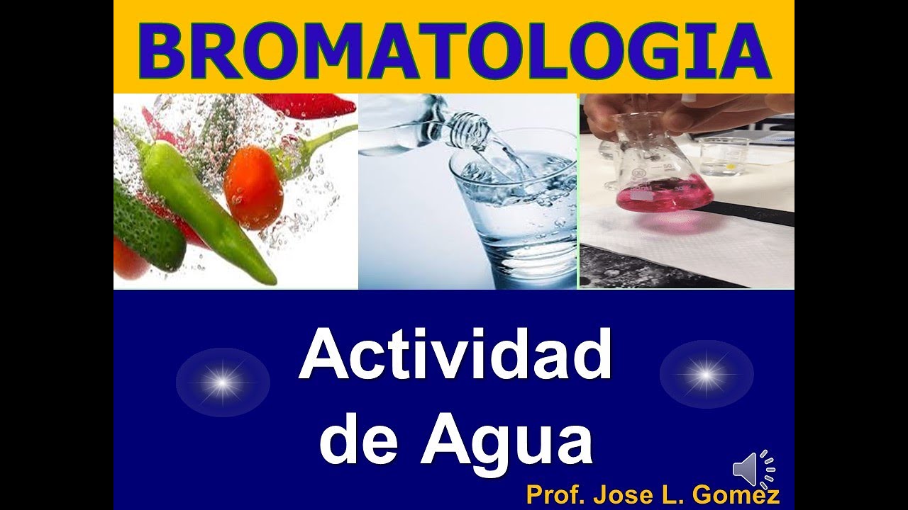 BROMATOLOGIA: Actividad de Agua (Aw)