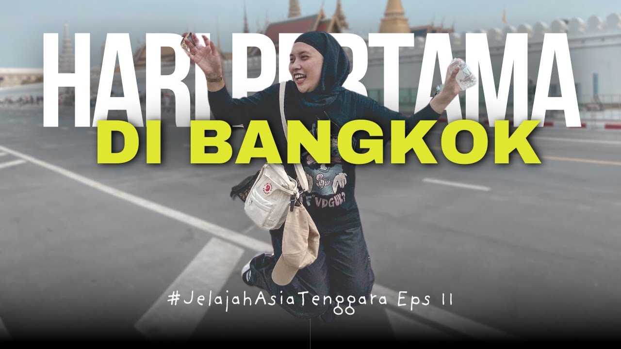 Bangkok di Hari Pertama 🇹🇭 Dari Wat Arun hingga Transportasi Murah ‼️ - Jelajah Asia Tenggara Eps 11