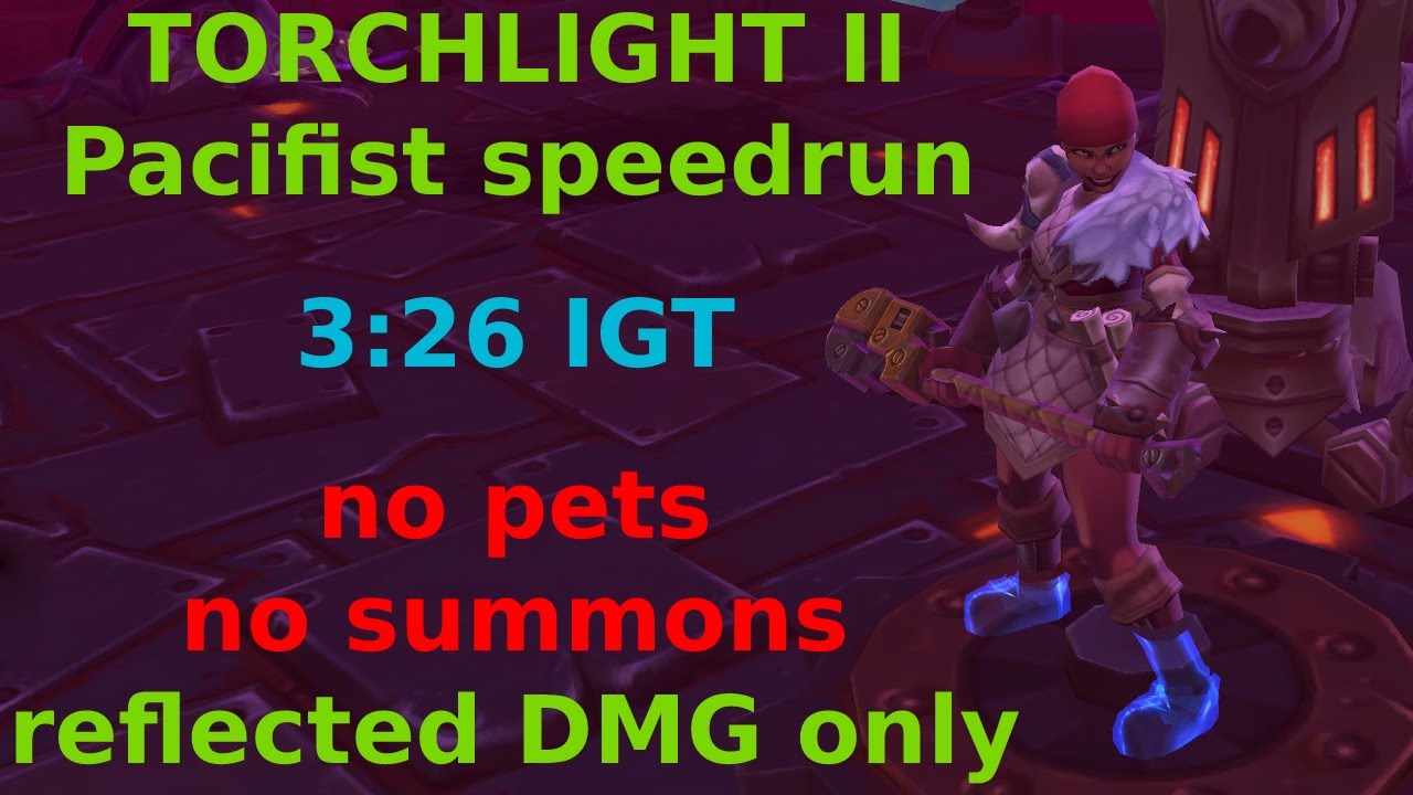 Worlds first Pacifist speedrun for Torchlight II (3:26 IGT)