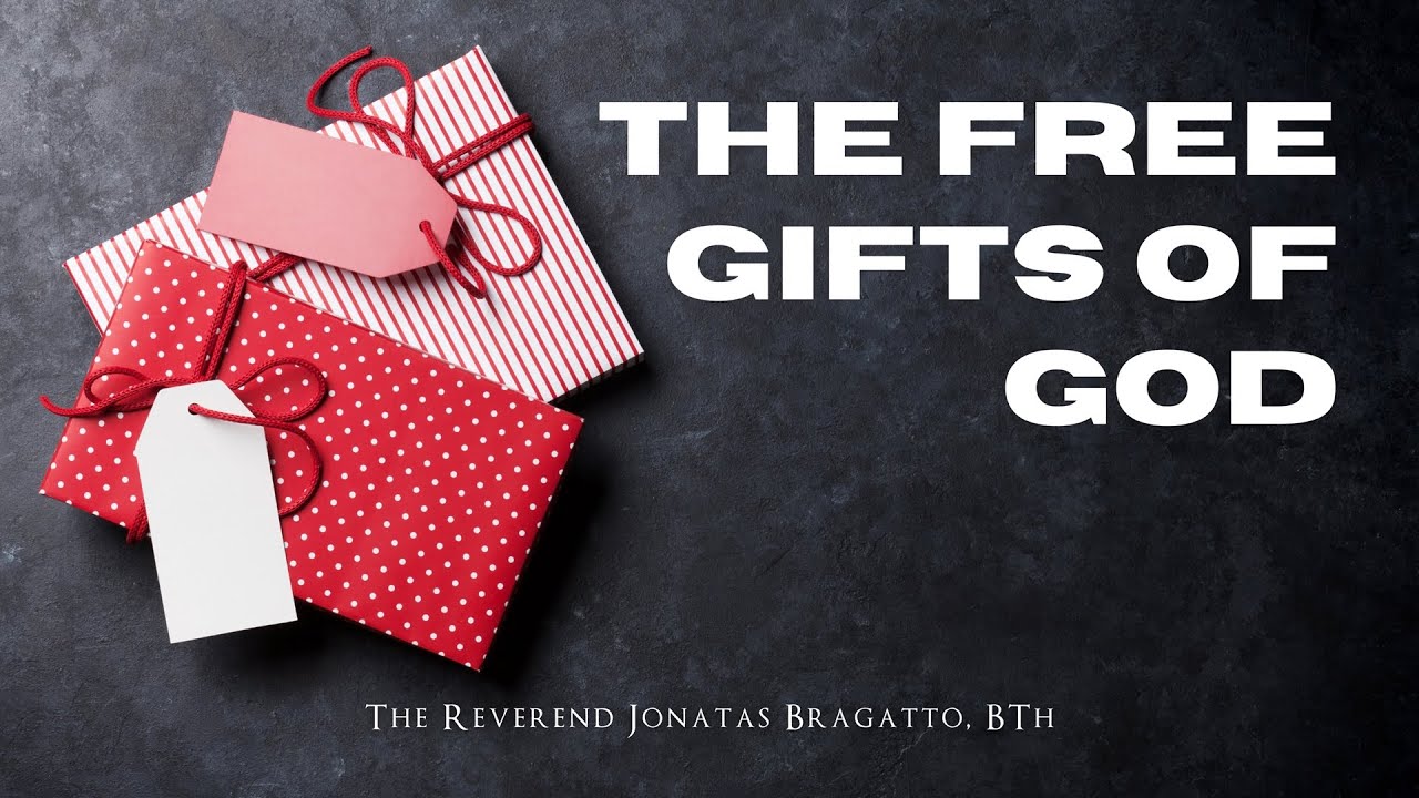 The Free Gifts of God | Sermon by The Rev. Jonatas Bragatto | 1 Corinthians 2.1-10