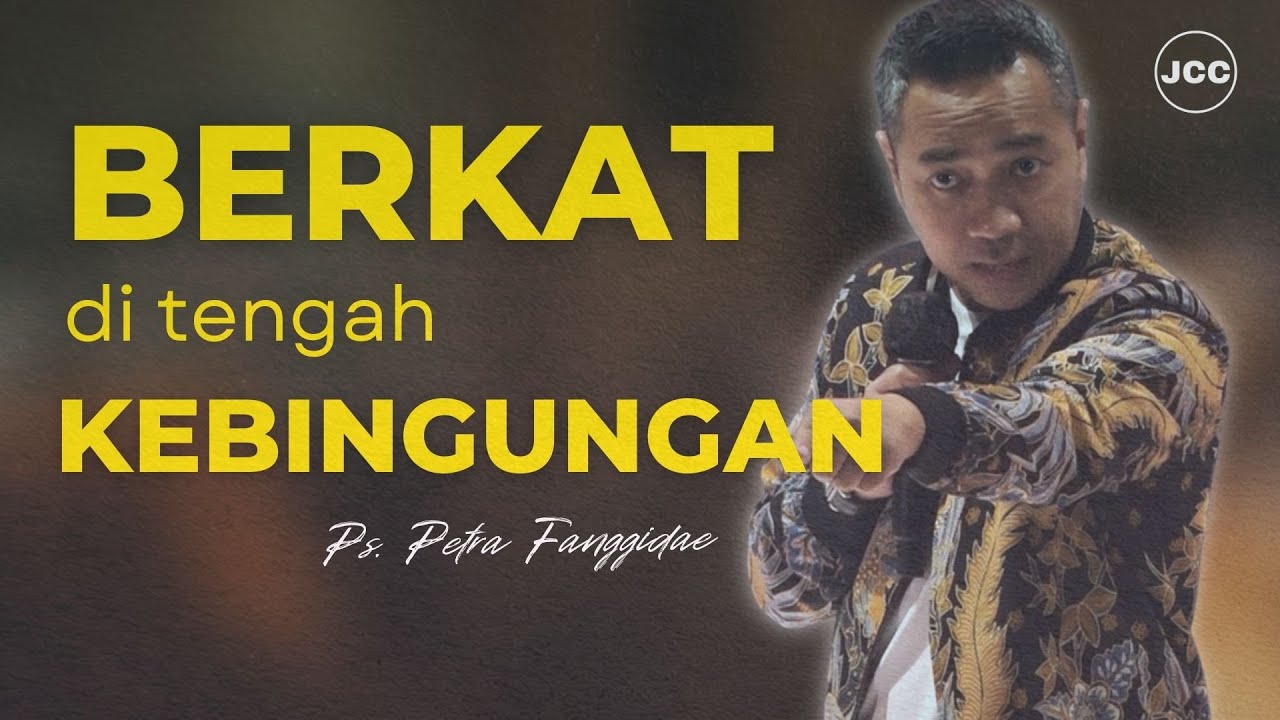 Berkat Di Tengah Kebingungan | Pdt. Petra Fanggidae