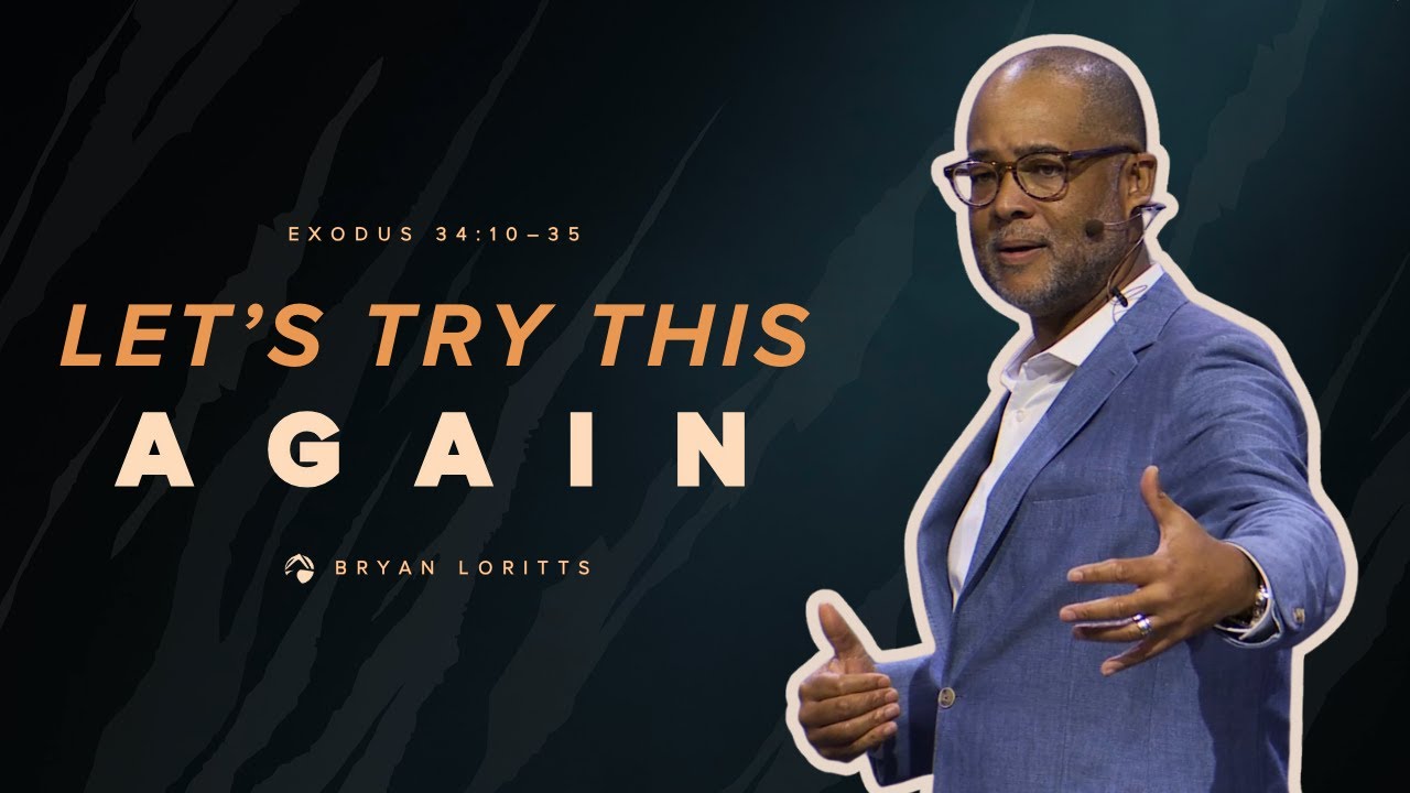 Let's Try This Again | Bryan Loritts