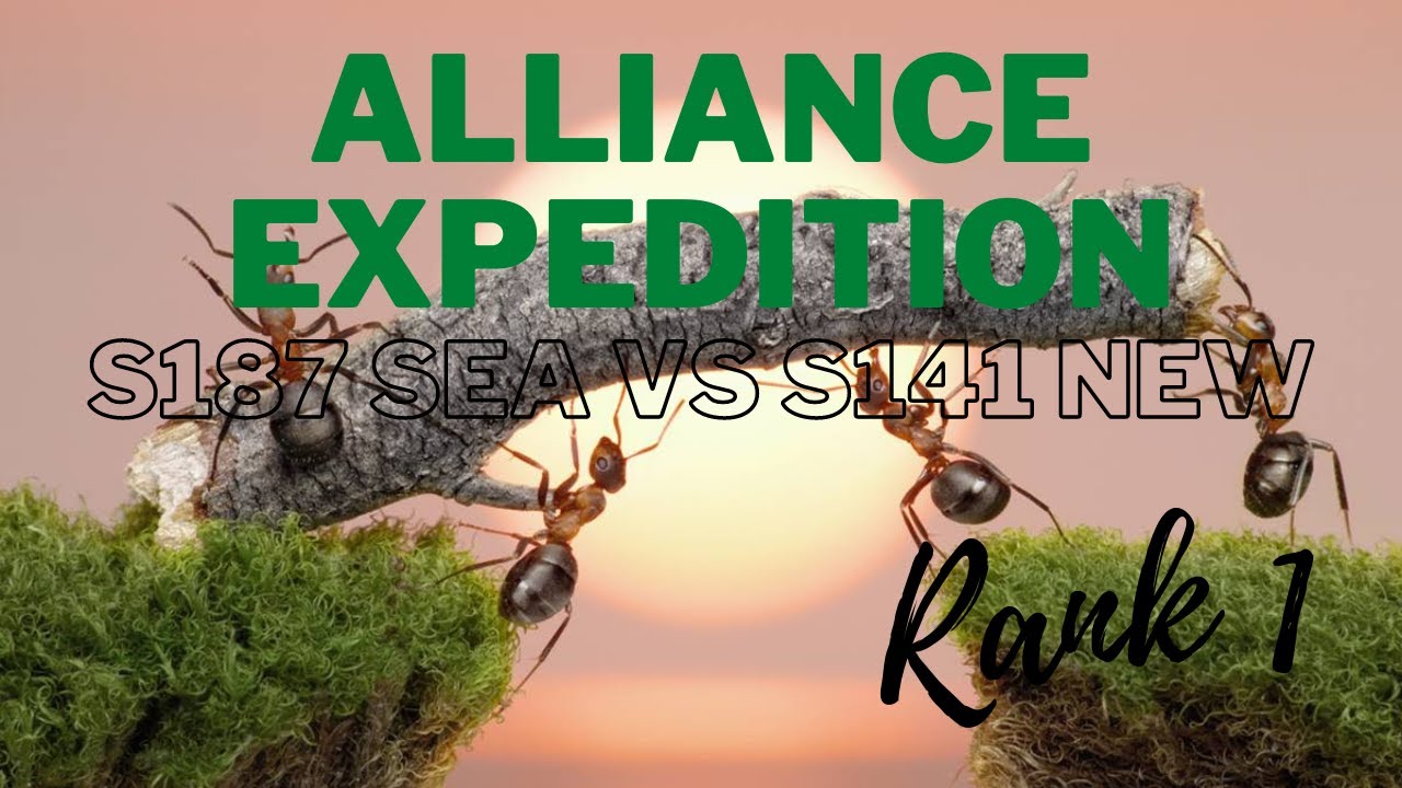 Alliance Expedition - [SEA] Server 187 vs [NeW] Server 141 | Ants - The Underground Kingdom
