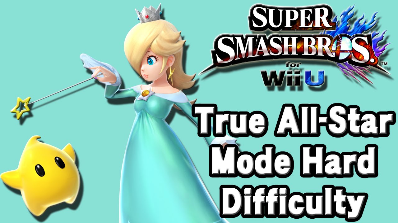 Super Smash Bros. For Wii U (True All-Star Mode Hard Difficulty | Rosalina & Luma) 60fps