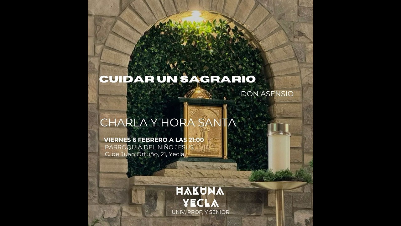 Hora Santa HAKUNA Yecla. 