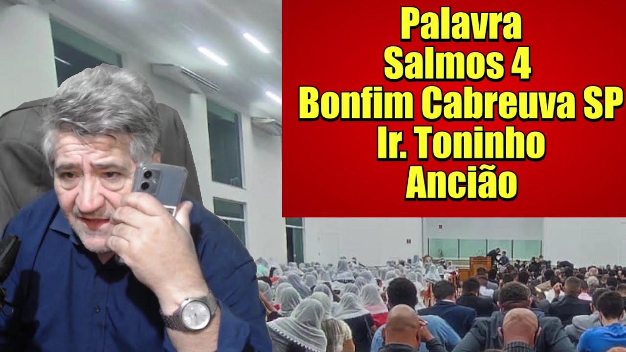 CCB:CABREUVA BONFIM EXPLODE NO GLÓRIA NESTA QUINTA FEIRASALMOS 4 ANCIÃO TONINHO#ccb #ccbcultoonline