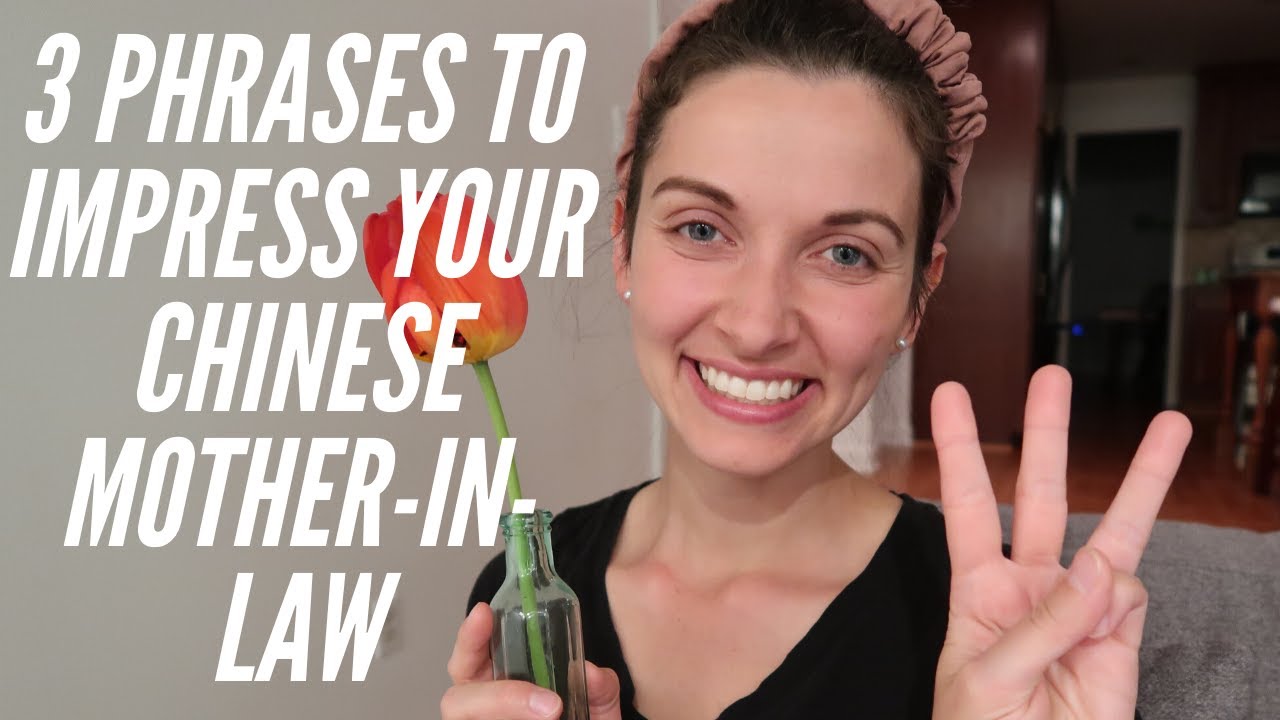 3 Phrases To IMPRESS YOUR CHINESE MOTHER-IN-LAW