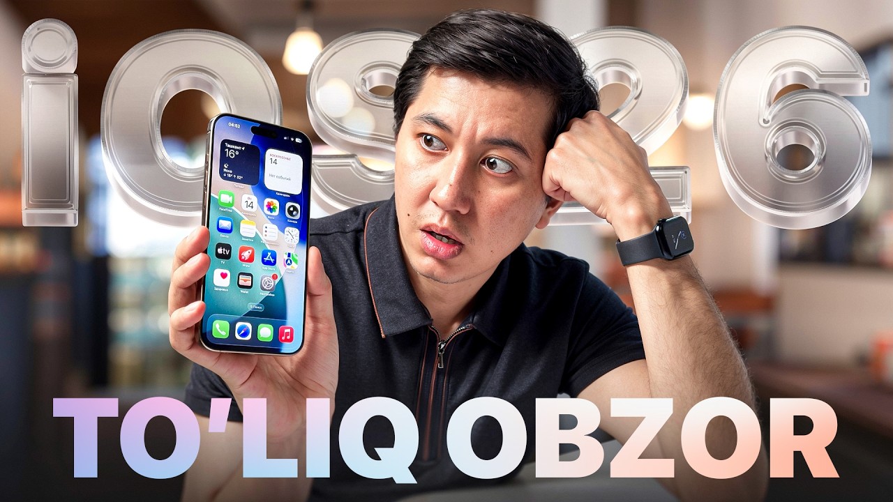 iOS 26 to'liq obzor o'zbek tilida | qanday o'zgarishlar bor?