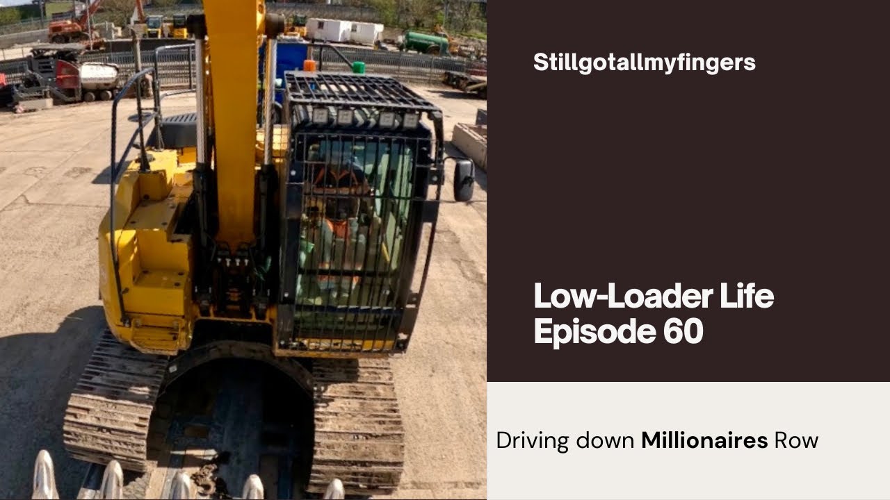Low-Loader Life Episode 60 - Millionaires Row