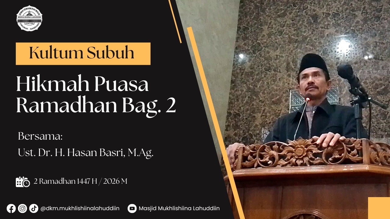 Kultum Subuh - Hikmah Puasa Ramadhan Bag.2 | Ust. Dr. H. Hasan Basri, M.Ag.