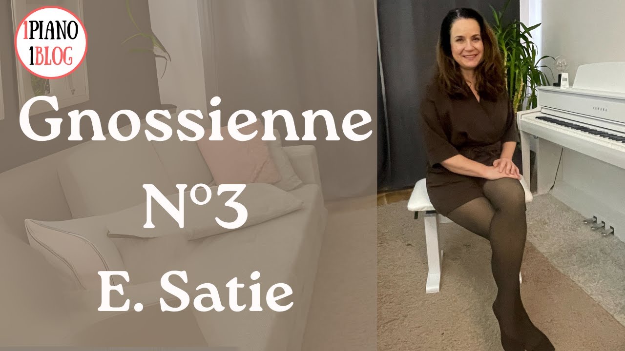 Gnossienne n°3, Erik Satie - Piano
