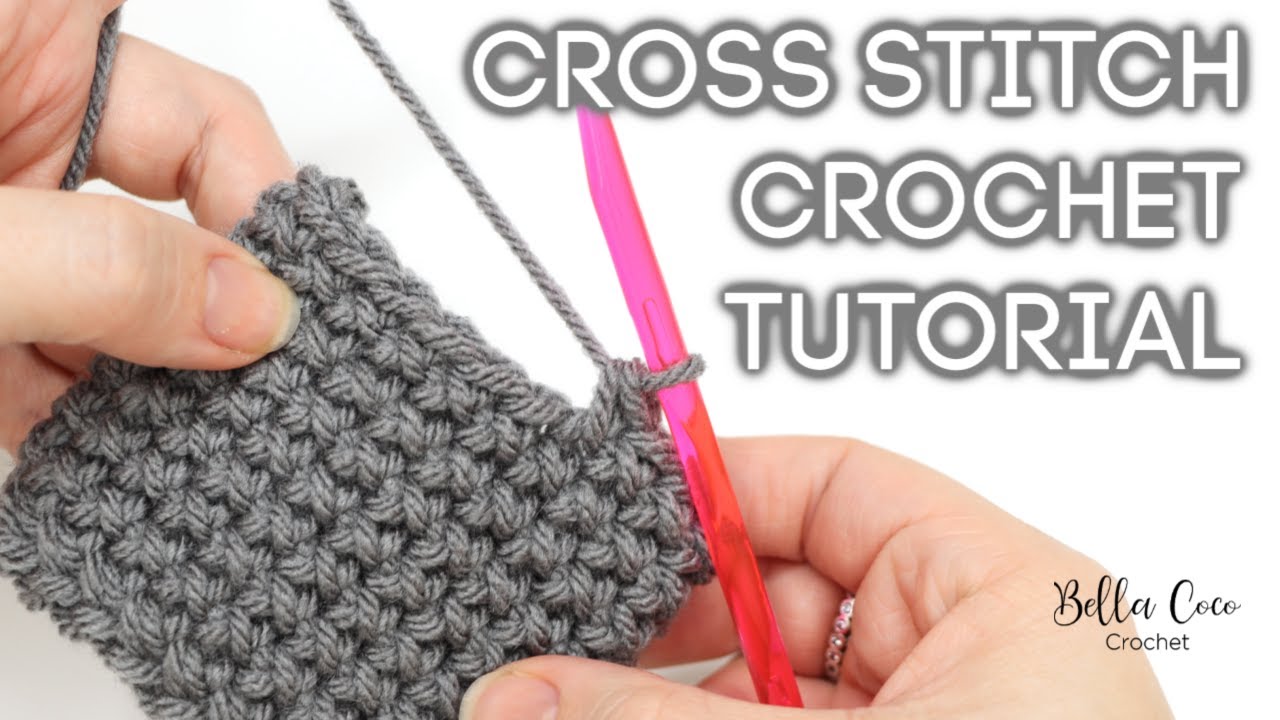 HOW TO CROCHET THE CROSS STITCH SINGLE/DOUBLE CROCHET | Bella Coco Crochet